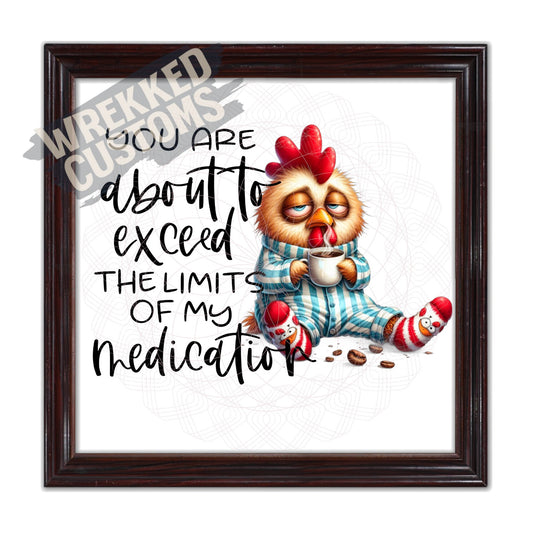 Medication Limit Chicken