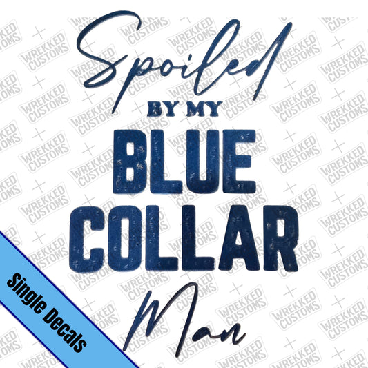 Blue Collar Spoiled