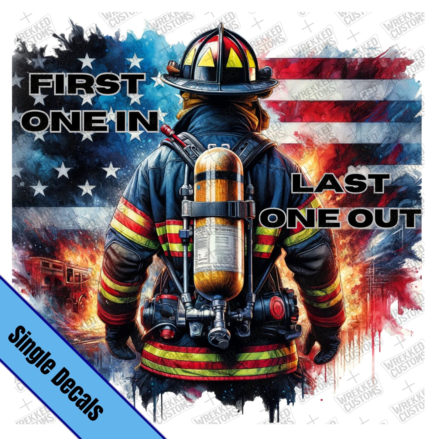First One In, Last One Out Fire
