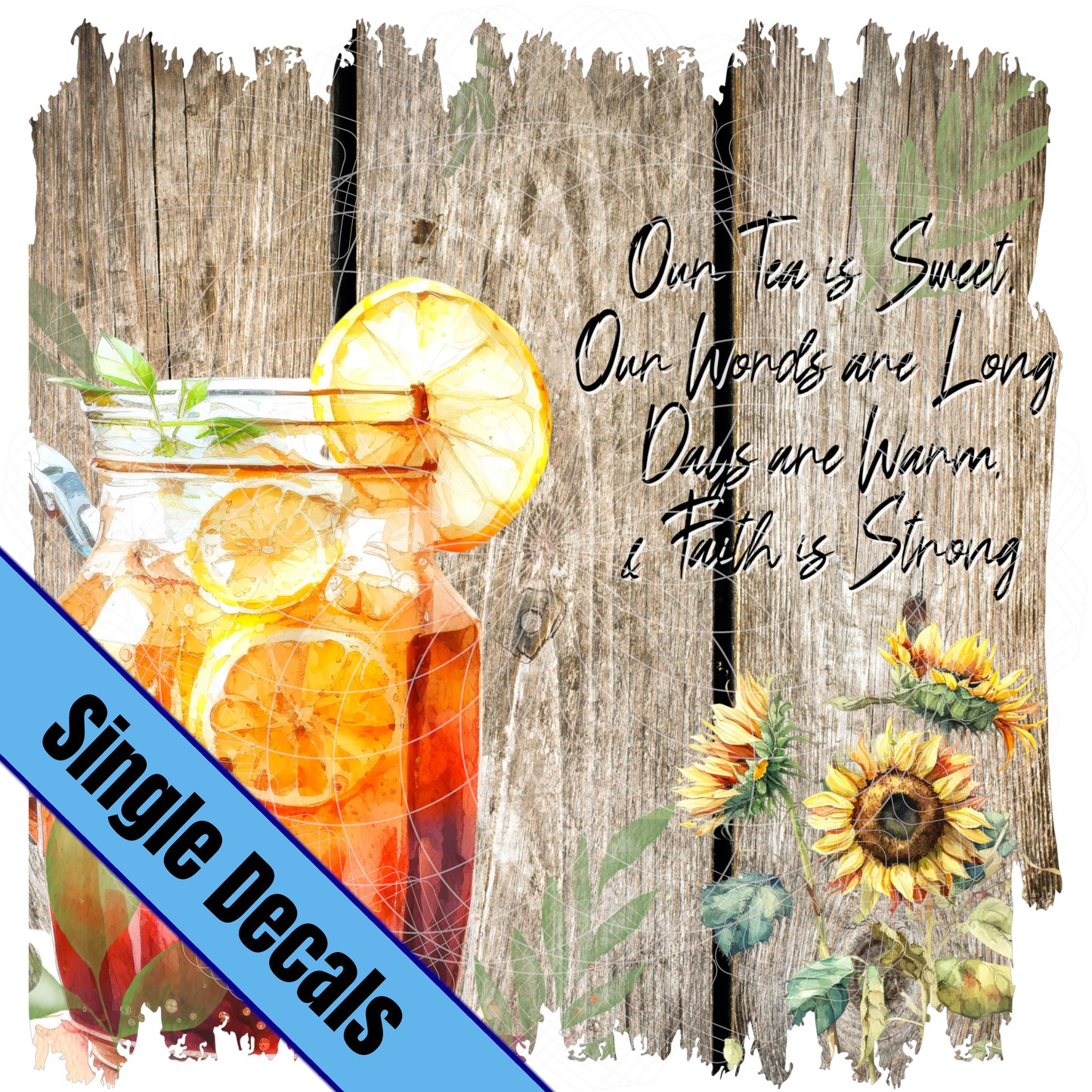 Our Tea is Sweet & Faith is Strong