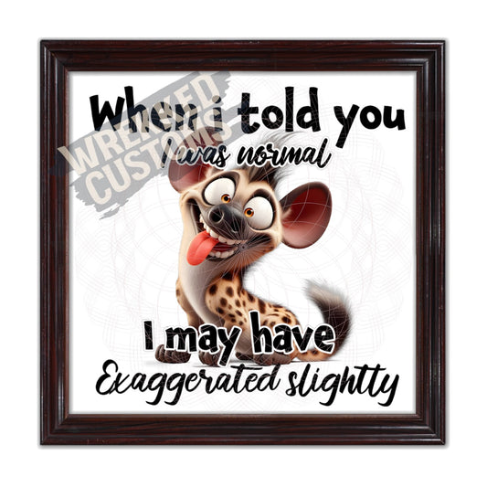 Exaggerated My Normal