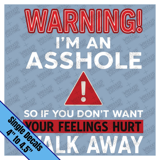 Warning....Walk Away