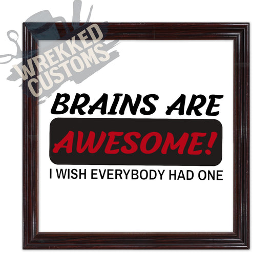 Brains Are Awesome