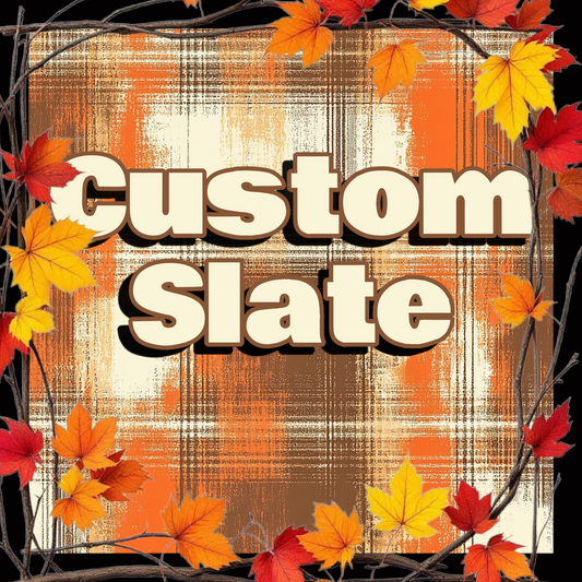 Custom Slate