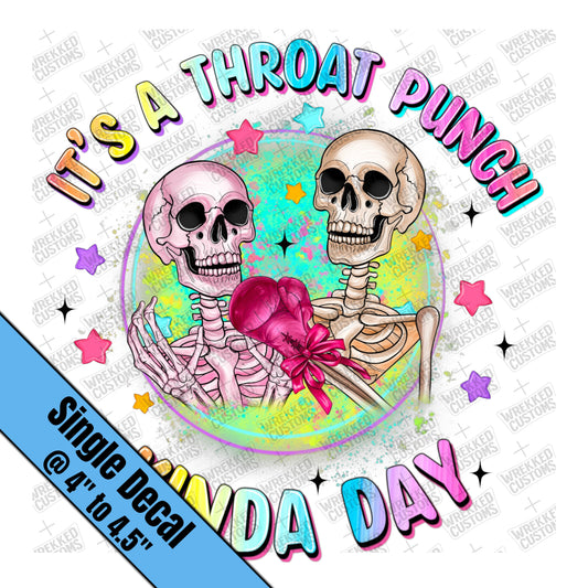 Throat Punch Kinda Day